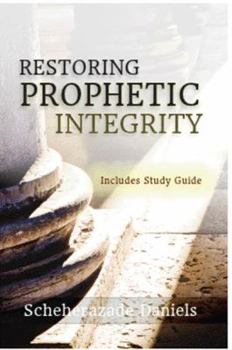 Paperback Restoring Prophetic Integrity Book