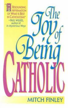 Hardcover The Joy of Being Catholic Book