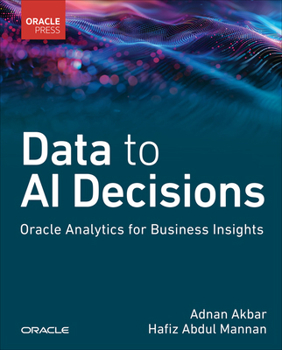 Paperback Data to AI Decisions: Oracle Analytics for Business Insights Book