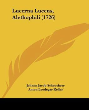 Paperback Lucerna Lucens, Alethophili (1726) [Latin] Book