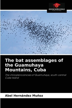 Paperback The bat assemblages of the Guamuhaya Mountains, Cuba Book