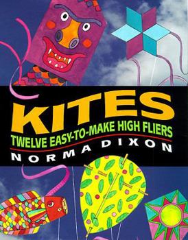 Hardcover Kites: Twelve Easy-To-Make High Fliers Book