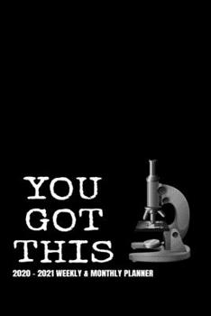 YOU GOT THIS PLANNER: 2-Year 2020 - 2021 Productivity Journal Daily / Weekly Monthly Dated Calendar Year Career Goal Planner Organizer Tracker ... ) Med Tech CLS MLS MLT Christmas Gift Idea