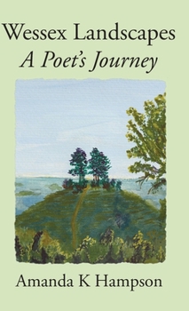Wessex Landscapes: A Poet's Journey