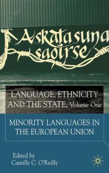 Hardcover Language, Ethnicity and the State, Volume 1: Minority Languages in the European Union Book