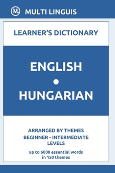 Paperback English-Hungarian Learner's Dictionary (Arranged by Themes, Beginner - Intermediate Levels) Book