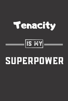 Paperback Tenacity is my superpower: Blank Lined Journal - Friend, Coworker Notebook (Home and Office Journals) Book