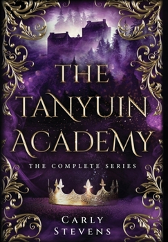 Hardcover The Tanyuin Academy: The Complete Series (Books 1-3) Book