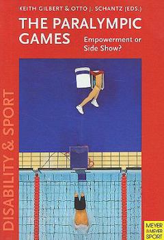 Paperback The Paralympic Games: Empowerment or Sideshow? Book