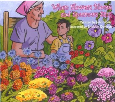 Paperback When Flowers Bloom and Sparrows Sing Book
