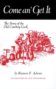 Paperback Come An' Get It: The Story of the Old Cowboy Cook Book