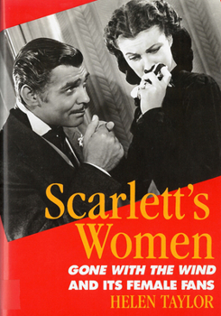 Paperback Scarlett's Women: Gone With the Wind and Its Female Fans Book