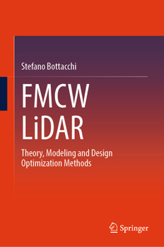 Hardcover Fmcw Lidar: Theory, Modeling and Design Optimization Methods Book