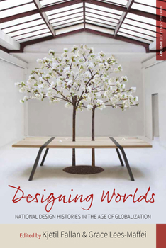 Paperback Designing Worlds: National Design Histories in an Age of Globalization Book