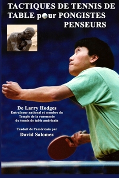 Paperback Tactiques de Tennis de Table pour Pongistes Penseurs [French] Book