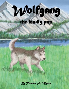 Paperback Wolfgang the Kindly Pup: Volume 1 Book