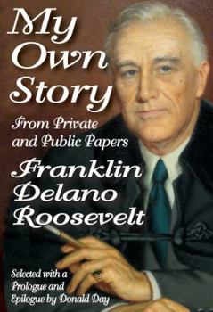 Paperback My Own Story: From Private and Public Papers Book