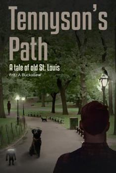 Paperback Tennyson's Path: A Tale of Old St. Louis Book