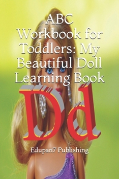 Paperback ABC Workbook for Toddlers: My Beautiful Doll Learning Book: Colored Paper abc Activity Book for Young Kids 2-5 Years Book