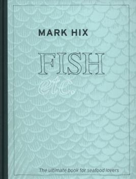 Hardcover Hix Fish Etc Book