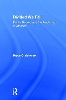 Hardcover Divided We Fall: Family Discord and the Fracturing of America Book