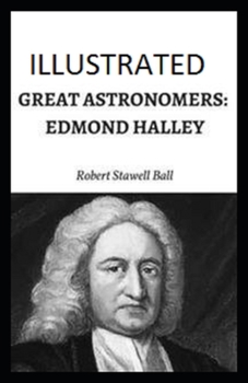 Paperback Great Astronomers: Edmond Halley Illustrated Book