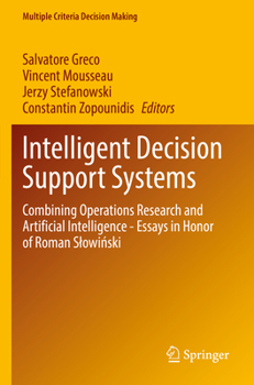 Paperback Intelligent Decision Support Systems: Combining Operations Research and Artificial Intelligence - Essays in Honor of Roman Slowiński Book