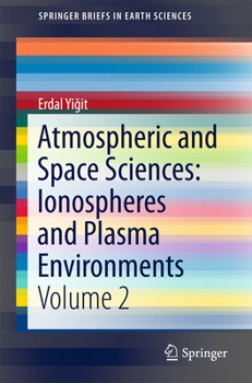 Paperback Atmospheric and Space Sciences: Ionospheres and Plasma Environments: Volume 2 Book