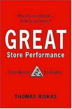 Hardcover Great Store Performance: From Illusion to Reality Book