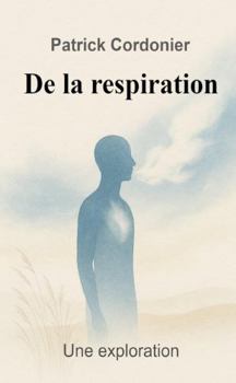 Paperback De la respiration: Une exploration (French Edition) [French] Book