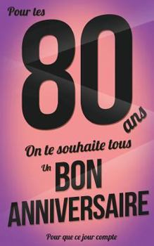 Paperback Bon anniversaire - 80 ans: Livre d'or [French] Book