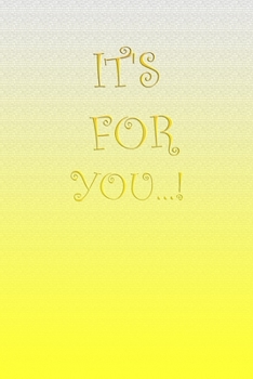 Paperback It's for you ...!: Gifts for your friends and loved ones! Book
