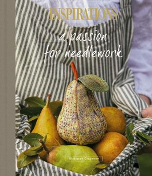 Hardcover A Passion for Needlework: Blakiston Creamery Book