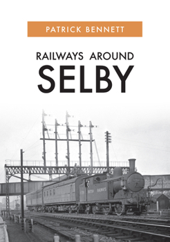 Paperback Railways Around Selby Book