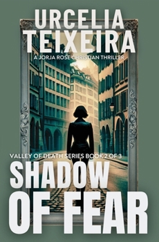 Paperback Shadow of Fear: A Jorja Rose Christian Suspense Thriller Book