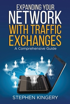 Paperback Expanding Your Network with Traffic Exchanges: A Comprehensive Guide Book