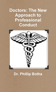 Paperback Doctors: The New Approach to Professional Conduct Book