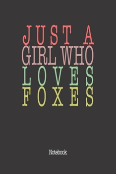 Paperback Just A Girl Who Loves Foxes.: Notebook Book