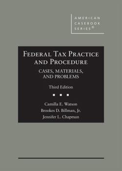 Hardcover Federal Tax Practice and Procedure, Cases, Materials, and Problems (American Casebook Series) Book