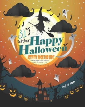 Paperback Happy Halloween Activity Book For Kids!: Unleash Your Child's Creativity With These Fun Games And Puzzles Halloween Activity Book For Children Age 6 - Book