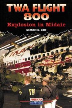 Library Binding TWA Flight 800: Explosion in Midair Book