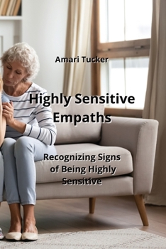 Paperback Highly Sensitive Empaths: Recognizing Signs of Being Highly Sensitive Book