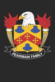 Pearmain: Pearmain Coat of Arms and Family Crest Notebook Journal (6 x 9 - 100 pages)