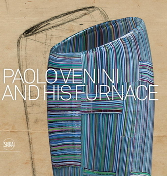 Hardcover Paolo Venini and His Furnace Book