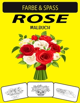 Paperback Rose Malbuch: Fantastische und wunderbare Ausgabe Einzigartige Designs Rose Malbuch für Erwachsene [German] Book