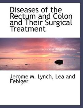 Paperback Diseases of the Rectum and Colon and Their Surgical Treatment Book