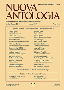 Nuova Antologia - A. CLIV, N. 2290, Aprile-Giugno 2019 : Rivista Di Lettere, Scienze Ed Arti. Serie Trimestrale Fondata Da Giovanni Spadolini