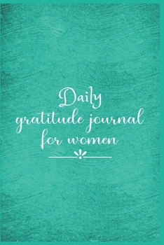 Daily Gratitude Journal For Women: The 5 minute gratitude journal | my gratitude journal | Best Gratitude Journal For Women | gratitude journal for women