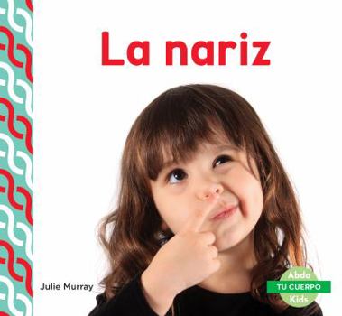 Library Binding La Nariz (Nose) (Spanish Version) [Spanish] Book