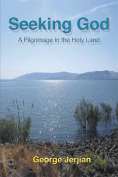 Paperback Seeking God: A Pilgrimage in the Holy Land Book